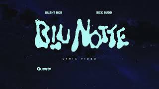 Silent Bob Sick Budd  Blu Notte Official Lyric Video [upl. by Sirotek]