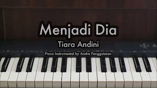 Menjadi Dia  Tiara Andini  Piano Karaoke by Andre Panggabean [upl. by Marlie818]