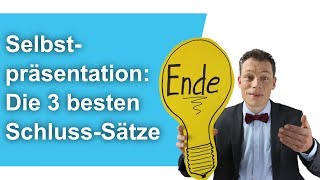 Selbstpräsentation Die 3 besten SchlussSätze Vorstellungsgespräch [upl. by Airdnalahs]