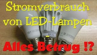 Stromverbrauch von LEDLampen  alles Betrug [upl. by Yraeht639]