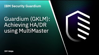 IBM Guardium GKLM Achieving HADR using MultiMaster [upl. by Swen]