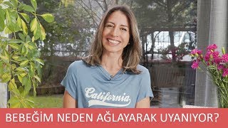 Bebeğim Neden Ağlayarak Uyanıyor [upl. by Colburn]