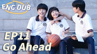 ENG DUB Go Ahead EP11  Starring Tan Songyun Song Weilong Zhang Xincheng Romantic Comedy Drama [upl. by Yeoz]