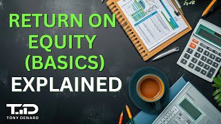 Return on Equity Explained  Basics for Retail Traders  ROE explained  Improve your analysis [upl. by Yunfei]