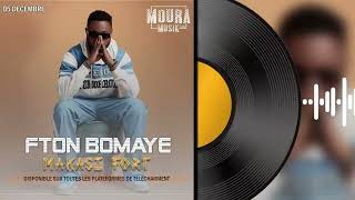 🔥🔥🔥FTON BOMAYE MAKASI FORT disponible ce 5 décembre 🔥🔥 [upl. by Nitsua]