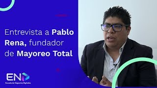 E commerce México Entrevista con Pablo Rena CEO de Mayoreo Total [upl. by Birkle]