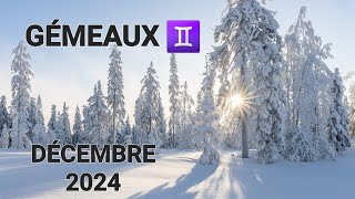 GÉMEAUX ♊️ DÉCEMBRE 2024 ☃️ la situation est déjà réglée par le divin 🙏🏼🙏🏼 [upl. by Nader]