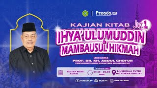 LIVE quotIhya Ulumuddin Juz 1 amp Mambausul Hikmahquot KH Abdul Ghofur PP Sunan Drajat 25112024 [upl. by Tanny]