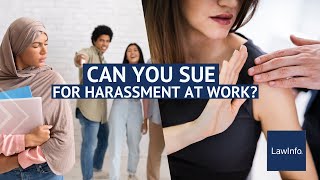 Can You Sue for Harassment at Work  LawInfo [upl. by Irak]