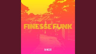 Finesse Funk [upl. by Madalyn228]