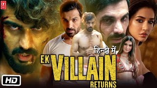 Ek Villain Returns Full HD Movie in Hindi Review  John Abraham  Disha Patani  Arjun Kapoor [upl. by Eanert]