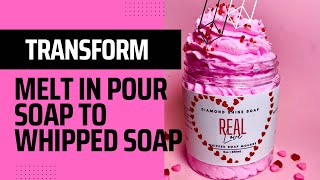 Transform Turn Melt amp Pour Soap Into Whipped Soap [upl. by Eedrahs]