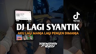 DJ LAGI SYANTIK  aku lagi manja lagi pengen dimanja pengen berduaan dengan YANG VIRAL DITIKTOK [upl. by Ailito]