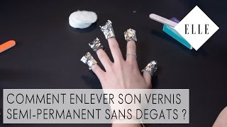 Tuto  Enlever son vernis semipermanent sans dégât I ELLE Manucure [upl. by Picker]