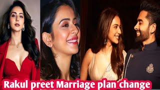 Rakul Preet Singh Marriege plan change l Rakul Preet and jacky bhagnani Marriege plan [upl. by Ainala]