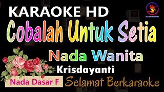 Karaoke Cobalah Untuk Setia  Krisdayanti Ver EPR  Nada wanita F  HD [upl. by Sinoda]