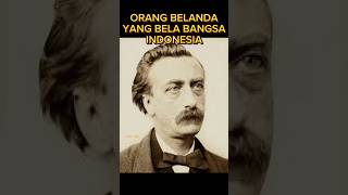 Multatuli Orang Belanda yang Bela Bangsa Indonesia shorts [upl. by Meekahs]