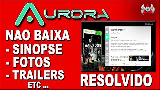 RESOLVIDO Aurora nao baixa sinopsebannestrailers etc RGH [upl. by Marris]