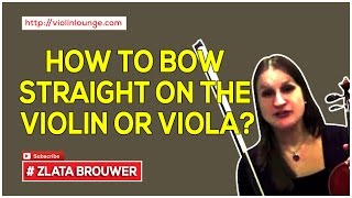 How To and should you Bow Straight on the Violin or Viola [upl. by Acir]