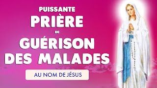 🙏 PUISSANTE PRIÈRE de GUÉRISON des MALADES au NOM de JÉSUS avec MARIE [upl. by Kcirtapnhoj75]