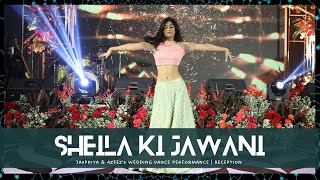 Sheila Ki Jawani  Jaspriya amp Azeezs Wedding Dance Performance  Reception [upl. by Alegnaoj]