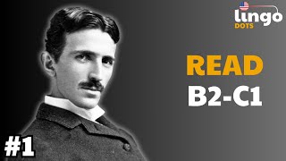 Nicola Tesla  C1 Level English Reading  B2C1 English [upl. by Nasaj]