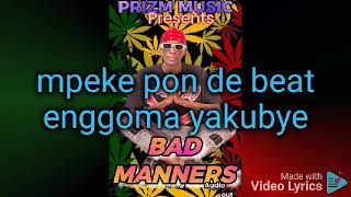 Bad manners lyrics video by Prizm [upl. by Cathrine]