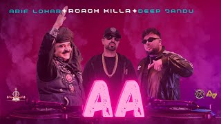 Aa  Roach Killa  Arif Lohar  Deep Jandu  New Song 2024 [upl. by Werdnaed]