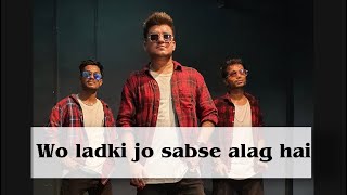 Wo ladki jo sabse alag hai by Aman  Arpit  Shekhar [upl. by Kindig]