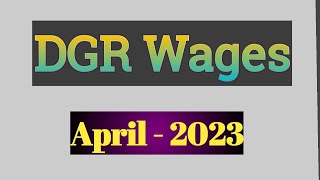 DGR WAGES APR 2023 II REVISED DGR WAGES [upl. by Esenwahs657]