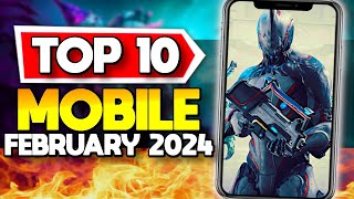 Top 10 Mobile Games February 2024 Android amp iOS [upl. by Berne620]