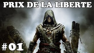 Assassins Creed 4 DLC Le Prix de la Liberté  Playthrough 01 Fr [upl. by Wendin]