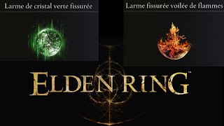 Larme Fissurée Voilée de Flammes et Larme de cristal Verte Fissurée Elden Ring [upl. by Caylor635]