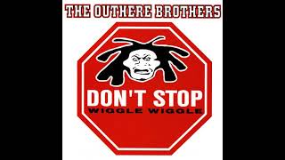 THE OUTHERE BROTHERS  Dont Stop Wiggle Wiggle Townhouse Radio Edit HQ audio EXPLICIT [upl. by Einnahpets]