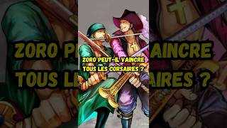 Zoro peutil vaincre tous les corsaires dans one piece  onepiece anime manga zoro mihawk [upl. by Poucher]