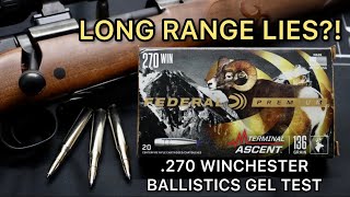 LONG RANGE or BULLSHT 270 Winchester Federal Terminal Ascent 136gr Ammo Test [upl. by Gersham634]