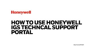 How to use Honeywell IGS Technical Support Portal [upl. by Orenid]