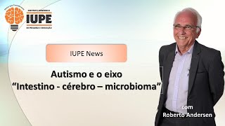 Autismo e o eixo intestino cérebro microbioma [upl. by Aneehsar545]