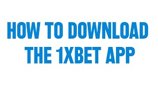 how to download the 1xbet app in 2024 [upl. by Notnilk]