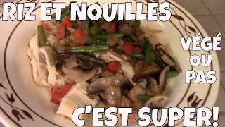 RECETTE SANTÉ VÉGÉ OU NON RIZ NOUILLES ACCOMPAGNER DE LÉGUMES [upl. by Ellebyam206]