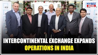 Intercontinental Exchange Expands Operations in India  Hybiz tv [upl. by Kotta]