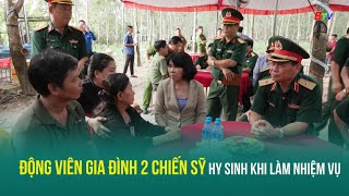 Động viên gia đình 2 chiến sỹ hy sinh khi làm nhiệm vụ [upl. by Denison994]