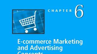 Chapter 6 E commerce Marketing and Advertising Concepts [upl. by Nivrehs]