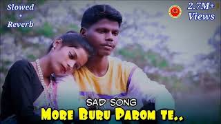 BURU BURU PAROM  SANTALI TRADITIONAL SONG 2024  SANTALI TRADITIONAL VIDEO SONG 2024 [upl. by Kosey67]