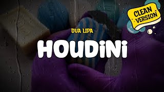 Dua Lipa  Houdini Clean Version Lyrics [upl. by Catima]