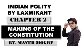 Indian Polity by Laxmikant CHAPTER 2 MAKING OF THE CONSTITUTION [upl. by Farica]