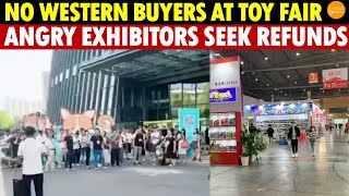 No Western Customers at China’s Yiwu Toy Exhibition Angry Exhibitors Request Refunds [upl. by Ydak]