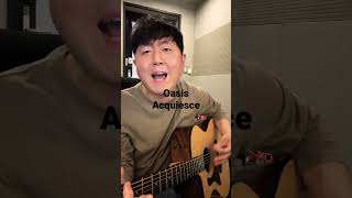 Oasis acquiesce cover acoustic oasis [upl. by Engis911]