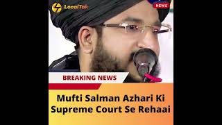 Mufti Salman Azhari Released by Supreme Court After Hate Speech Arrest [upl. by Lemrahs]