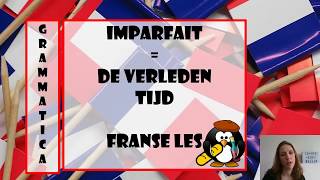 Grammaire Imparfait  Verleden tijd in het Frans [upl. by Yornek]